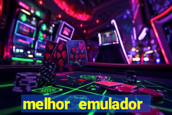 melhor emulador para pc fraco